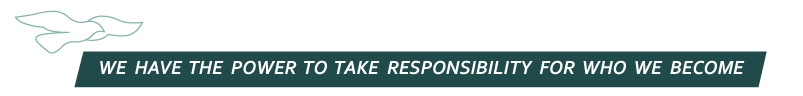 Banner reading: We have the power to take responsibility for who we become.